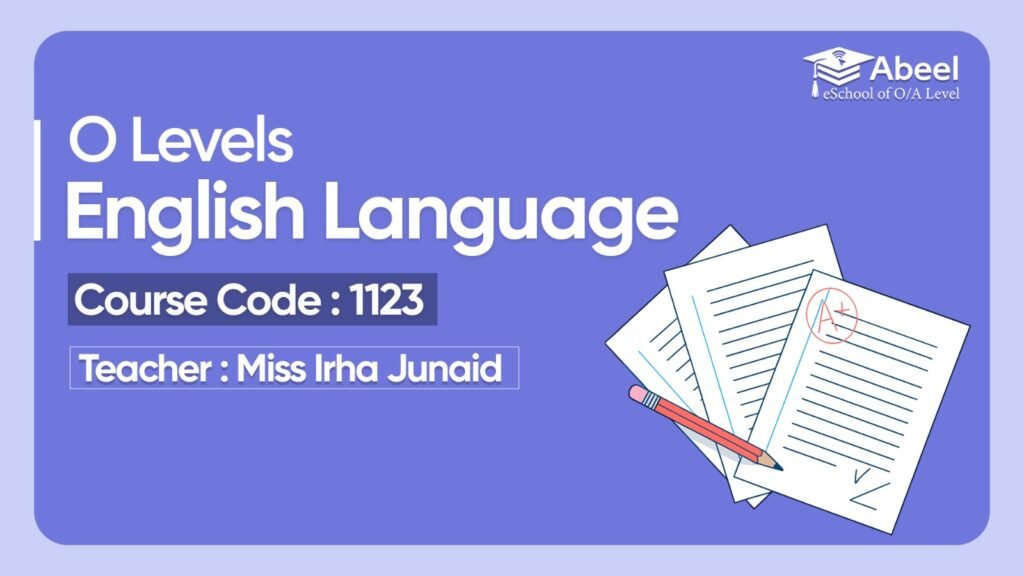 O Levels English Language (Oct-Nov) 1 English Miss Irha Junaid