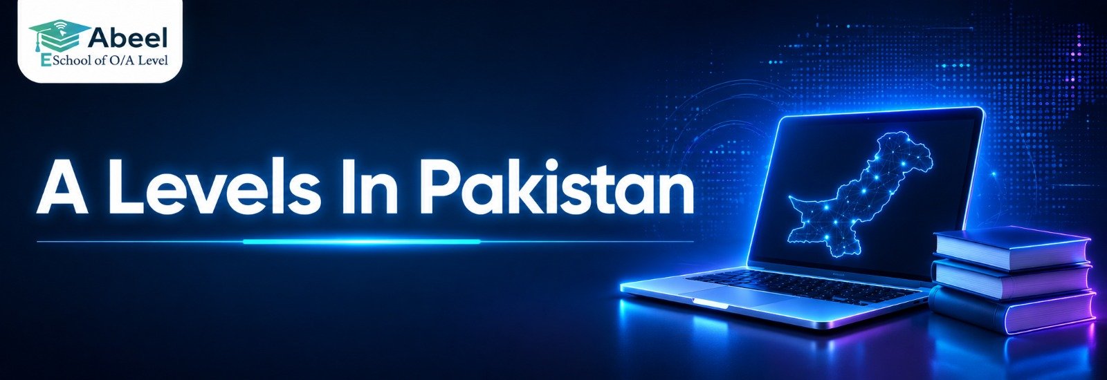A Level in Pakistan: The Complete Guide for Students and Parents