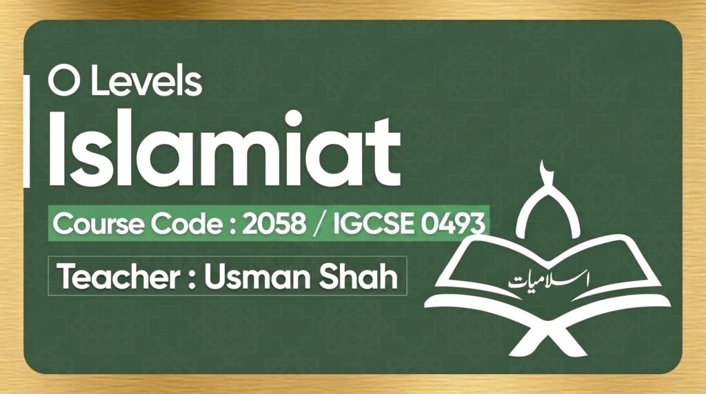 O Levels Islamiyat - Usman Shah