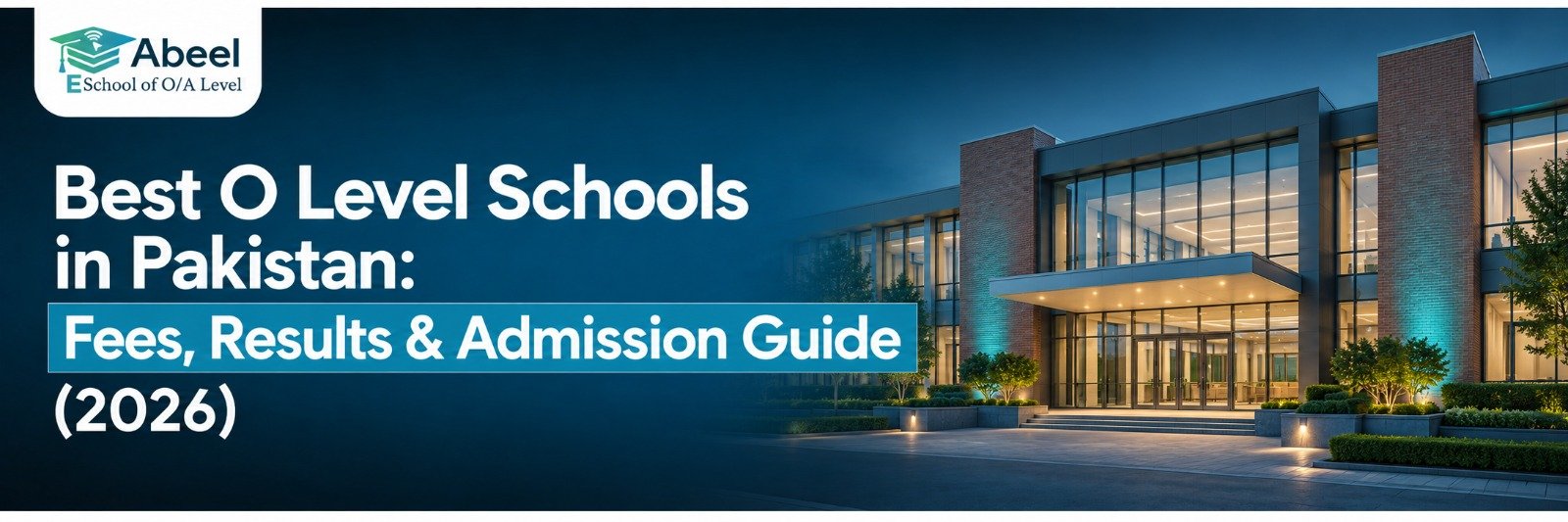 Best O Level Schools in Pakistan: Fees, Results & Admission Guide (2026)